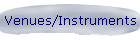 Venues/Instruments