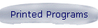 Printed Programs